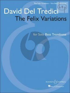 Del Tredici The Felix Variations for Bass Trombone