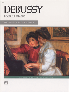 Debussy Pour le Piano (edited by Maurice Hinson)