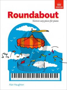 Haughton Roundabout (16 alternative pieces for the Preparatory Piano Test) Piano solo