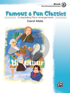 Matz Famous & Fun Classics Vol. 2 Piano (13 Appealing Arrangements)