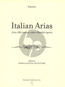 Italian Arias 18th Century Comic Chamber Operas for Soprano-Piano (Editors: Kathleen and Peter Van de Graaff)