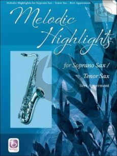 Melodic Highlights (Sopran/Tenorsaxophone) (Bk-Cd) (CD as play-along and demo)