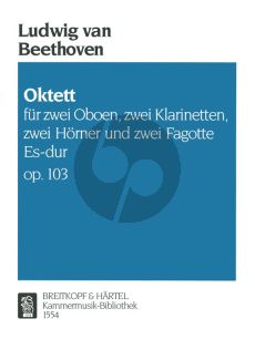 Beethoven Oktett Es-dur Op.103 (2 Oboen-2 Klar.(B)- 2 Horner)
