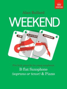 Bullard Weekend for Soprano or Tenor Saxophone and Piano