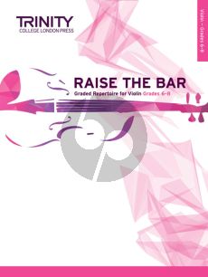 Raise the Bar! Violin Book 3 (Grades 6–8) (Trinity College)