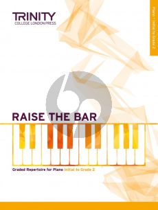 Raise the Bar Piano book 1 (Initial–Grade 2)