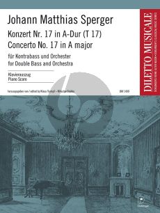 Sperger Konzert No.17 A-dur (T17) Kontrabass und Orchester (KA) (Herausgeber Klaus Trumpf und Miloslav Gajdos)