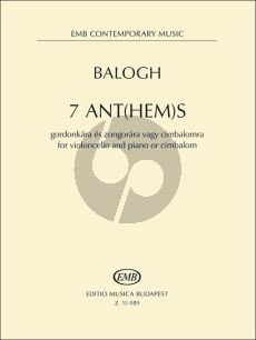 Balogh 7 Ant(hem)s - Hommage a Péter Esterházy for Violoncello and Piano or Cimbalom