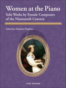 Women at the Piano (Solo Works by Female Composers of the Nineteenth Century) (edited by Nicolas Hopkins)