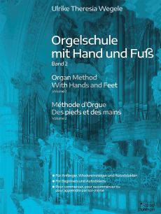 Wegele Orgelschule mit Hand und Fuss Band 2 (für Anfänger, Wiedereinsteiger und Autodidakten) (dt./engl./fr.)