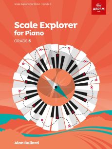 Bullard Scale Explorer for Piano Grade 5