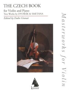 The Czech Book for Violin and Piano (Two Works by Dvorák & Smetana) (edited by Endre Granat)