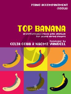 Cobb Yandell Top Banana 20 Performance Pieces with Attitude for Young String Players Piano Accompaniment to Viola Part (In Compatible Keys for Individual, Group or Mixed-Ensemble Playing)