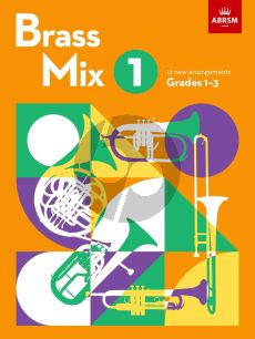 ABRSM: Brass Mix Book 1 (12 new arrangements for Brass, Grades 1-3)
