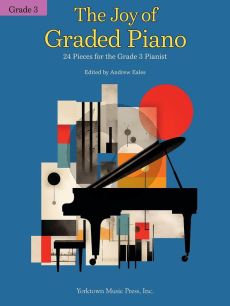 The Joy of Graded Piano - Grade 3 (24 Pieces for the Grade 3 Pianist) (Andrew Eales)