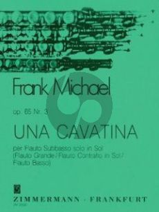 Michael Una cavatina Op.65 No.3 Flöte solo (oder Subbassflote, Bassflote, Altflote in G)