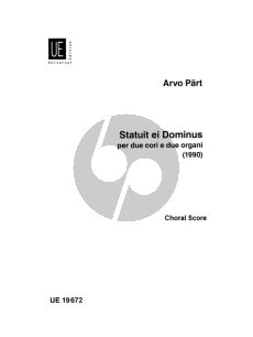 Part Statuit ei Dominus per Due Chori (SATB) e Due Organi (1990) Chorpartitur / Choralscore