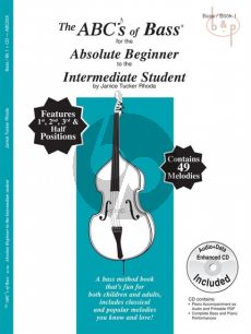 The ABCs of Bass for the absolute Beginner to the Intermediate Student