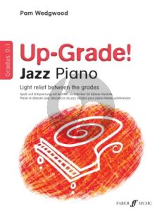 Wedgwood Up-Grade! Jazz Light Relief between Grades 0 - 1 for Piano