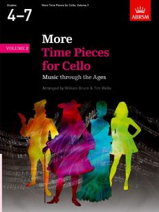 More Time Pieces for Cello Vol. 2 (arr. Tim Wells and William Bruce) (grades 4 - 5 - 6)