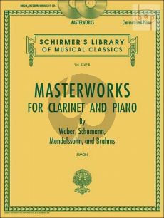 Masterworks for Clarinet-Piano (Schumann-Weber- Mendelssohn and Brahms)