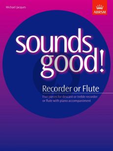 Jacques Sounds Good! Descant or Treble (Flute) Recorder and Piano (flute)