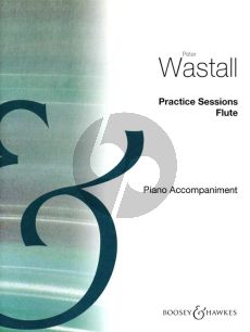 Wastall Practice Sessions for Flute (Piano Accompaniment)