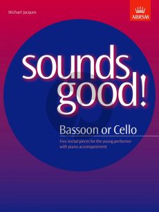 Jacques Sounds Good! Cello or Bassoon and Piano (5 Pieces for the young performer)