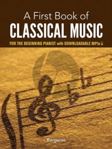 First Book of Classical Music (for the beginning pianist with downloadable MP3's)