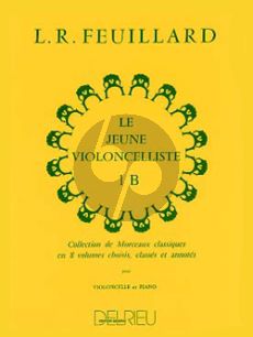 Feuillard Le Jeune Violoncelliste Vol.1B (Collection de Morceaux Classiques)