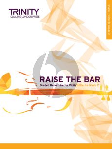 Raise the Bar! Violin Book 1 (Initial–Grade 2) (Trinity College)