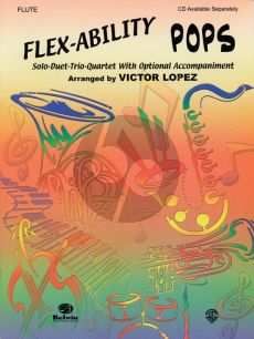 Flex-Ability for Flute (Solo-Duet-Trio-Quartet with Optional Accompaniment) (arr. Victor López)