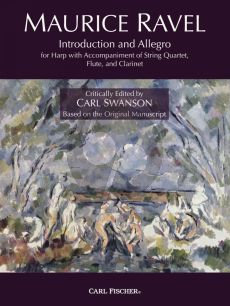 Ravel Introduction and Allegro for Harp, String Quartet, Flute and Clarinet Harp Solo Part (Critically Edited by Carl Swanson based on the original Manuscript)