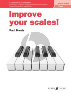 Harris Improve your scales! Piano Initial Grade