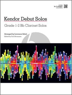 Album Kendor Debut Solos Grade 1-2 Bb Clarinet Solos Clarinet Part with Audio Online (Arranged by Lawrence Sobol) (Edited by Carl Strommen)