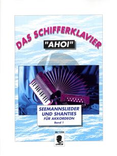 Album Das Schifferklavier Ahoi Vol.1 fur Akkordeon (Bekannte Seemannslieder und Shanties)