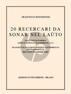 Bossinensis Venti Ricercari da Sonar Nel Lauto per Pianoforte (transcr. Benvenuto Disertori)