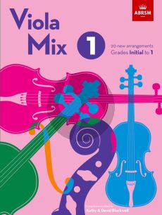 Viola Mix 1 ABRSM Grades Initial to 1 (20 new arrangements) (arr. Kathy and David Blackwell)