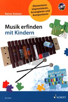 Kotzian Musik erfinden mit Kindern (Elementares Improvisieren-Arrangieren und Komponieren)