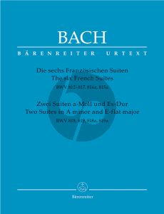 Bach Franzosische Suiten BWV 812 - 817 , 814a, 815a fur Klavier (mit alle Fassungen) (Urtext der Neuen Bach-Ausgabe)