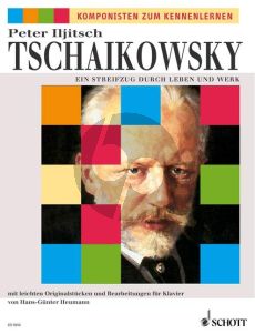 Tchaikovsku Streifzug durch Leben und Werk (mit leichten Originalstucken und Bearbeitungen) (Heumann)