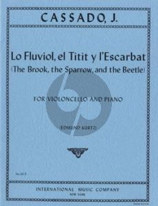 Cassado Lo Fluviol, el Titit y L'Escarbat Cello and Piano (The Brook, the Sparrow and the Beetle) (Edmund Kurtz)