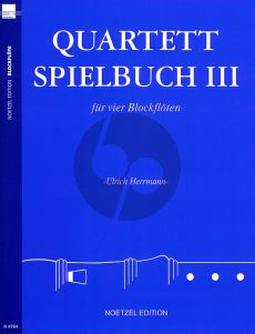 Quartett Spielbuch Vol.3 4 Blockflöten (SATB) (Spielpartitur) (arr. Ulrich Herrmann)