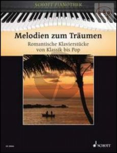 Melodien zum Traumen (Romantische Klavierstucke von Klassik bis Pop)