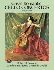 Great Romantic Cello Concertos (Dvorak-Schumann and Saint-Saens) Full Score