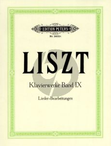 Liszt Lieder-Bearbeitungen verschiedener Komponisten Klavier (Klavierwerke Band 9)