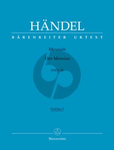Handel Messias / Messiah HWV 56 Soli-Chor-Orch. Violine 1 Stimme (ed. John Tobin) (Barenreiter-Urtext)