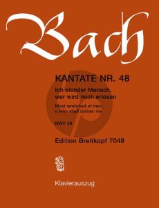 Bach Kantate No.48 BWV 48 - Ich elender mensch, wer wird mich erlosen (Most wretched of men, o who shall deliver me) (Deutsch/Englisch) (KA)