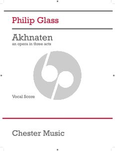 Glass Akhnaten Vocal Score (Opera in 3 Acts) (2017 edition)