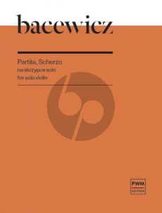 Bacewicz Partita-Scherzo Violin Solo (edited by Agata Szymczewska)